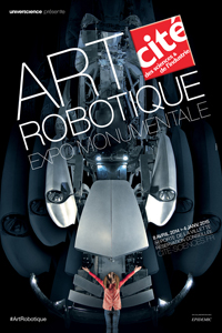Art Robotique - Expo monumentale - 8 avril 2014 jusqu'au 4 janvier 2014