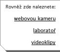 RovnÄÅ zde naleznete:   webovou kameru laboratoÅ videoklipy