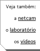 Veja tambÃ©m:   a netcam o laboratÃrio os vÃdeos