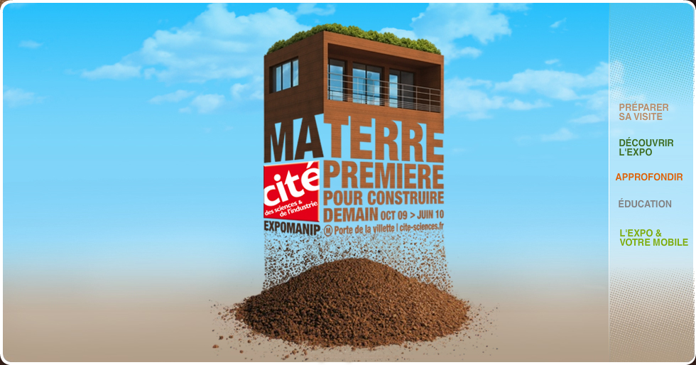 Ma Terre Première, Pour construire demain. 09 Octobre - 10 Juin. Cité des Sciences