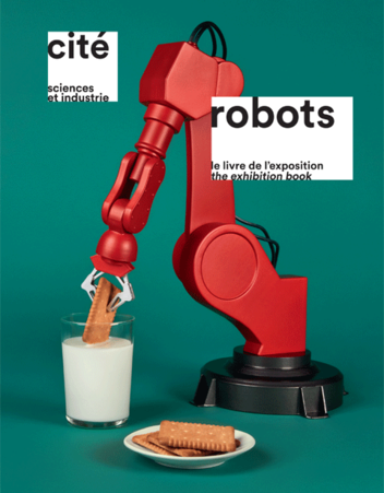 Robots - le livre de l'exposition