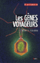 Les gènes voyageurs : l'odyssée de l'évolution