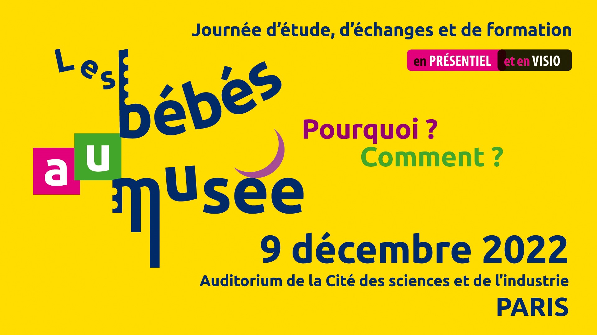 Les bébés au musée journée d'étude, d'échanges et de formation organisée par les editions ERES, accueillie à l'auditorium d ela Cité des Sciences et de l'industrie le 9 décembre 2022