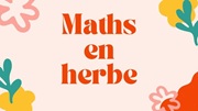 Maths en herbes